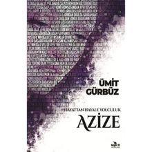 Hayattan Hayale Yolculuk Azize Ümit Gürbüz Beyaz Fil Yayınları