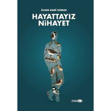 Hayattayız Nihayet - Manos Yayınları