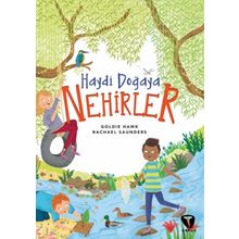 Haydi Doğaya Nehirler - Goldie Hawk,Rachael Saunders