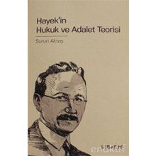 HAYEK'IN HUKUK VE ADALET TEORISI - SURURI AKTAŞ