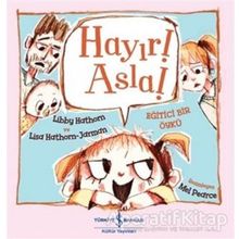 Hayır! Asla! - Libby Hathorn