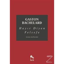 Hayır Diyen Felsefe - Gaston Bachelard