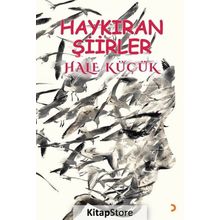 Haykıran Şiirler - Hale Küçük
