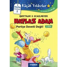 Haylaz Adam Partiye Davetli Değil - Rüdiger Bertra