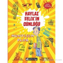 HAYLAZ FELIXIN GÜNLÜĞÜ MUHTEŞEM PLAN - JAKOB M. LEONHARDT