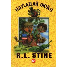 HAYLAZLAR OKULU 3 İYİ, KÖTÜ VE YAPIŞ YAPIŞ - ROBERT LAWRENCE STINE