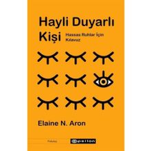 Hayli Duyarlı Kişi-Elaine N. Aron