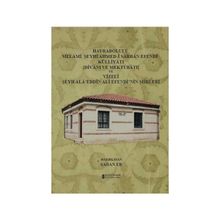 HAYRABOLULU MELAMI ŞEYHI AHMED-I SARBAN EFENDI KÜLLIYATI VE VIZELI ŞEYH ALA'EDDIN ALI EFENDI'NIN ŞII - ŞABAN ER