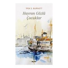 Hayran Gözlü Çocuklar - İpek S. Burnett
