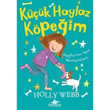 Hayta’nın Yeni Numaraları - Küçük Haylaz Köpeğim 2 - Holly Webb