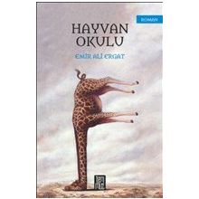 Hayvan Okulu - Emir Ali Ergat