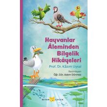 Hayvanlar Aleminden Bilgelik Hikayeleri - Kazım Uysal