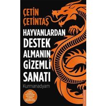 Hayvanlardan Destek Almanın Gizemli Sanatı - Çetin Çetintaş
