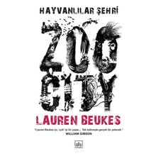 HAYVANLILAR ŞEHRİ - LAUREN BEUKES