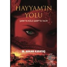 Hayyam'ın Yolu - M. Hakan Karataş