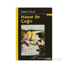 HAZAR ILE ÇAĞRI - İSMAİL POLAT