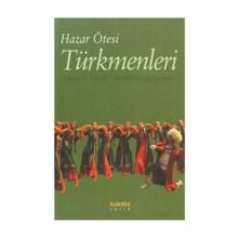 HAZAR ÖTESİ TÜRKMENLERİ - KOLLEKTIF