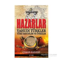 Hazarlar Yahudi Türkler, Türk Yahudiler ve Ötekiler - Osman Karatay