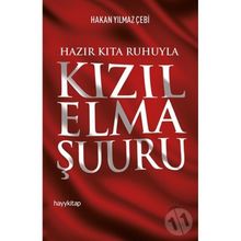 Hazır Kıta Ruhuyla Kızıl Elma Şuuru - Hakan Yılmaz Çebi