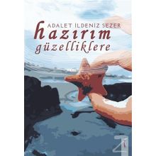 Hazırım Güzelliklere - Adalet İldeniz Sezer