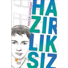 HAZIRLIKSIZ - TOLGA GÜMÜŞAY