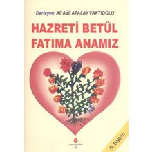 Hazreti Betül Fatıma Anamız - Ali Adil Atalay