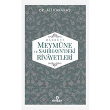 Hazreti Meymune ve Sahihayn'deki Rivayetleri - Ali Karakaş
