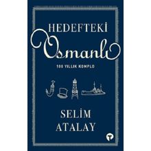 Hedefteki Osmanlı Selim Atalay
