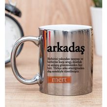 Hediye Dükkanı Kişiye Özel Arkadaş Kelimesi için Anlam Baskılı Silver Kupa Bardak