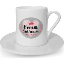 Hediye Zengini Kişiye Özel Benim Sultanım Tasarımlı Beyaz Kahve Fincanı