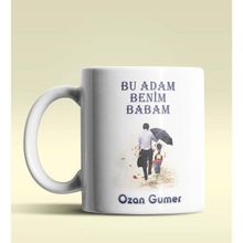 Hediye Zengini Kişiye Özel Bu Adam Benim Babam Tasarımlı Beyaz Kupa Bardak