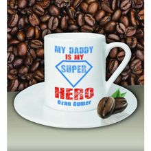 Hediye Zengini Kişiye Özel My Daddy is My Hero Tasarımlı Beyaz Kahve Fincanı