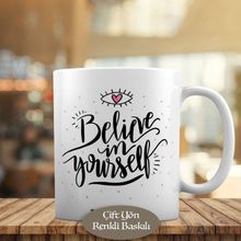 HEDIYELIK-170 Believe İn Yourself Yazılı Motivaston Kupa Bardak