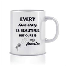 Hediyenza Every Love Story Is Beautiful But Our Is My Favorite Tasarım Kupa Bardak