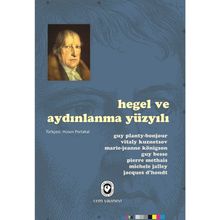 HEGEL VE AYDINLANMA YÜZYILI - GUY PLANTY VD.
