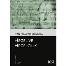 HEGEL VE HEGELCILIK - JEAN-FRANÇOİS KERVEGAN