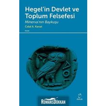 Hegel’in Devlet ve Toplum Felsefesi - Celal A. Kanat