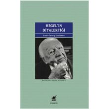 Hegel'in Diyalektiği - Hans Georg Gadamer