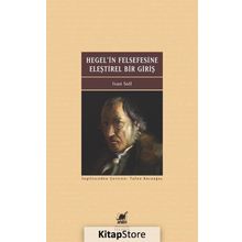 Hegel'in Felsefesine Eleştirel Bir Giriş - Ivan Soll