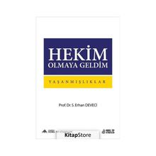 Hekim Olmaya Geldim Yaşanmışlıklar Porf. Dr. S. Erhan Deveci