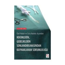 Hekimlerin Gebeliklerin Sonlandırılmasından Kaynaklanan Sorumluluğu - Işıl Güney Tunalı