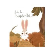 Hello I'm Triangular Rabbit - Tuçe Bakan