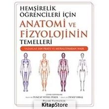Hemşirelik Öğrencileri İçin Anatomi ve Fizyolojinin Temelleri - Lan Peate