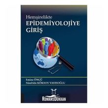 Hemşirelikte Epidemiyolojiye Giriş - Emine Öncü