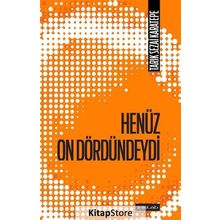 Henüz On Dördündeydi - Tarık Sezai Karatepe