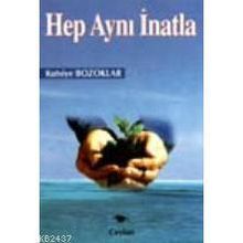 HEP AYNI İNATLA - KUTSIYE BOZOKLAR