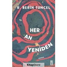 Her An Yeniden - R. Berin Tuncel