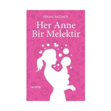Her Anne Bir Melektir - Sinan Yağmur
