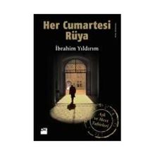 HER CUMARTESI RÜYA AŞK VE MEVT TABIRLERI - İBRAHİM YILDIRIM