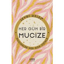 Her Gün Bir Mucize Sevgi Keleş - Ceres Yayınları